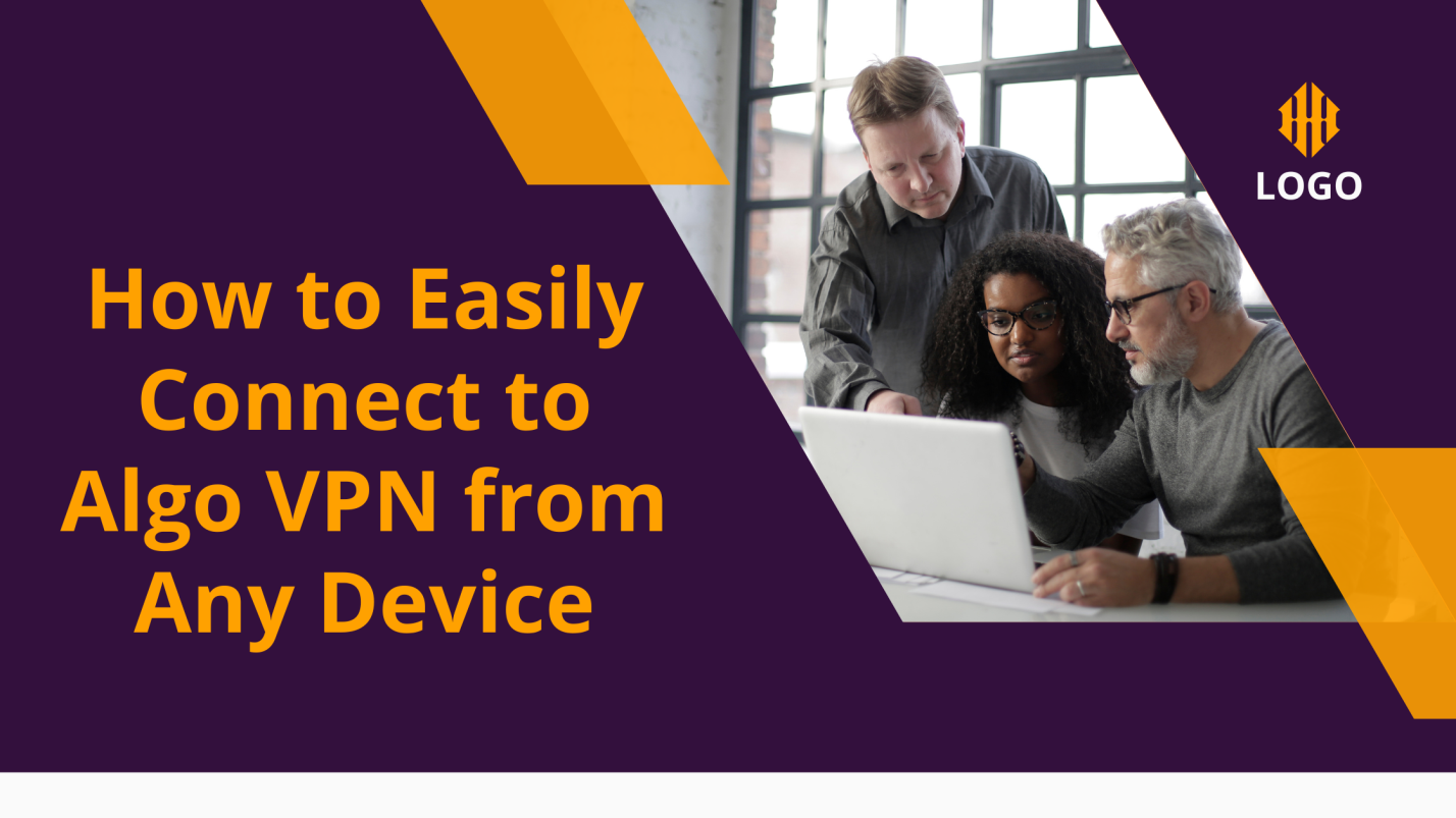 How to Easily Connect to Algo VPN from Any Device